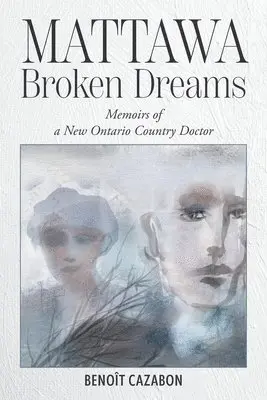Benoît Cazabon - Mattawa Broken Dreams, Häftad. Tillgänglighet: Lägg i varukorg