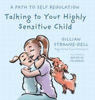 Gillian Strange-Dell - Talking To Your Highly Sensitive Child, Inbunden. Tillgänglighet: Lägg i varukorg