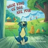 Elena McBride - What Kind of Dog Are You?, Häftad. Tillgänglighet: Lägg i varukorg