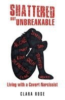 Clara Rose - Shattered but Unbreakable, Häftad