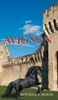 Mitchell J Mueck - Avignon, Inbunden. Tillgänglighet: Lägg i varukorg