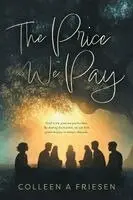 Colleen A Friesen - Price We Pay, Häftad. Tillgänglighet: Lägg i varukorg
