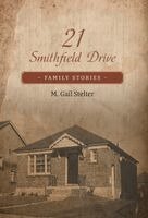 M Gail Stelter - 21 Smithfield Drive, Inbunden. Tillgänglighet: Lägg i varukorg