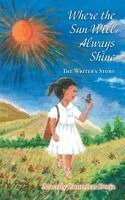 Aracelly Contreras Borja, Roman Mushka - Where the Sun Will Always Shine, Inbunden. Tillgänglighet: Lägg i varukorg
