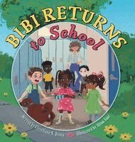 Christiane N Dunia - Bibi Returns to School, Inbunden. Tillgänglighet: Lägg i varukorg