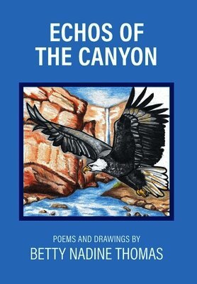 Betty Nadine Thomas - Echos of the Canyon, Inbunden. Tillgänglighet: Lägg i varukorg