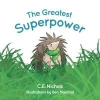 C E Nichols - Greatest Superpower, Häftad. Tillgänglighet: Lägg i varukorg