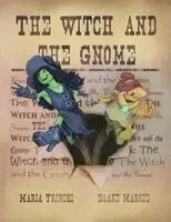 Maria Trinchi - Witch and the Gnome, Häftad. Tillgänglighet: Lägg i varukorg