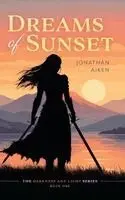 Jonathan Aiken - Dreams of Sunset, Inbunden. Tillgänglighet: Lägg i varukorg
