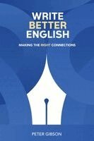 Peter Gibson - Write Better English, Häftad. Tillgänglighet: Lägg i varukorg
