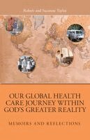 Robert Taylor, Suzanne Taylor - Our Global Health Care Journey Within God's Greater Reality, Häftad. Tillgänglighet: Lägg i varukorg