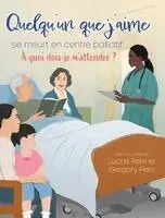 Lucas Perri, Gregory Perri - Quelqu'un que j'aime se meurt en centre palliatif, Inbunden. Tillgänglighet: Lägg i varukorg