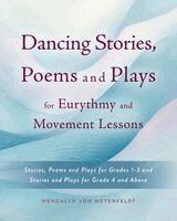 Wendalyn Von Meyenfeldt - Dancing Stories, Poems and Plays for Eurythmy and Movement Lessons, Häftad. Tillgänglighet: Lägg i varukorg