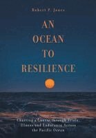 Robert P Jones - Ocean to Resilience, Inbunden. Tillgänglighet: Lägg i varukorg