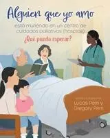 Lucas Perri, Gregory Perri - Alguien que yo amo está muriendo en un centro de cuidados paliativos (hospice), Häftad. Tillgänglighet: Lägg i varukorg