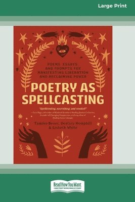 Tamiko Beyer, Destiny Hemphill, Lisbeth White - Poetry as Spellcasting, Häftad