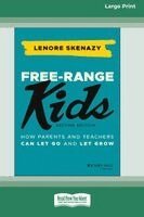 Lenore Skenazy - Free-Range Kids, Häftad
