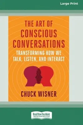 Chuck Wisner - Art of Conscious Conversations, Häftad. Tillgänglighet: Lägg i varukorg