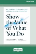 Show The Value Of What You Do