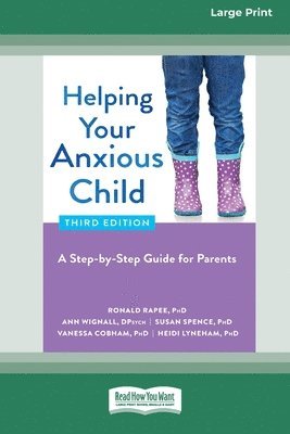 Ronald Rapee - Helping Your Anxious Child, Häftad