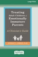 Lindsay C Gibson - Treating Adult Children of Emotionally Immature Parents, Häftad