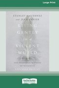Living Gently in a Violent World (Expanded Edition)
