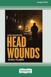 Head Wounds: A Daniel Rinaldi Mystery [Large Print 16 Pt Edition]