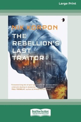 Nik Korpon - Rebellion's Last Traitor, Häftad. Tillgänglighet: Lägg i varukorg