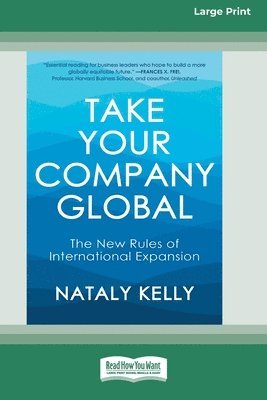 Nataly Kelly - Take Your Company Global, Häftad. Tillgänglighet: Lägg i varukorg