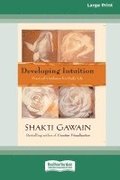 Developing Intuition: Practical Guidance for Daily Life [LP 16 Pt Edition]
