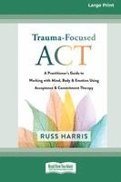 Russ Harris - Trauma-Focused ACT, Häftad