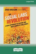 The Social Labs Revolution: A New Approach to Solving our Most Complex Challenges (16pt Large Print Format)