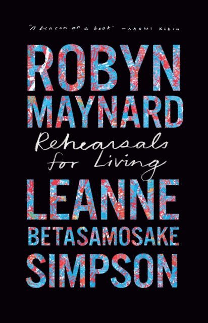 Leanne Betasamosake Simpson, Robyn Maynard - Rehearsals for Living, E-bok