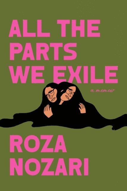 Roza Nozari - All the Parts We Exile, E-bok