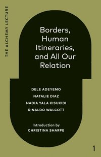 Borders, Human Itineraries, and All Our Relation