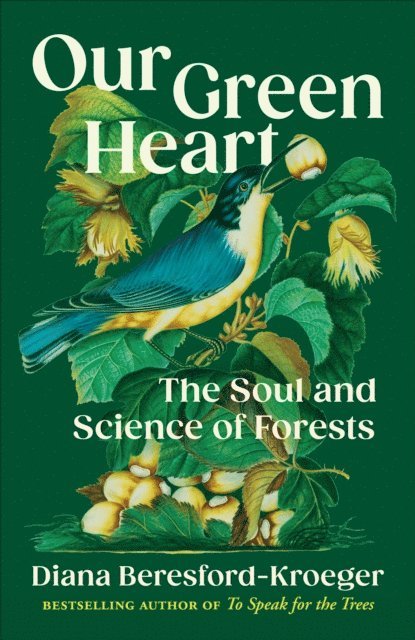 Diana Beresford-Kroeger - Our Green Heart, E-bok