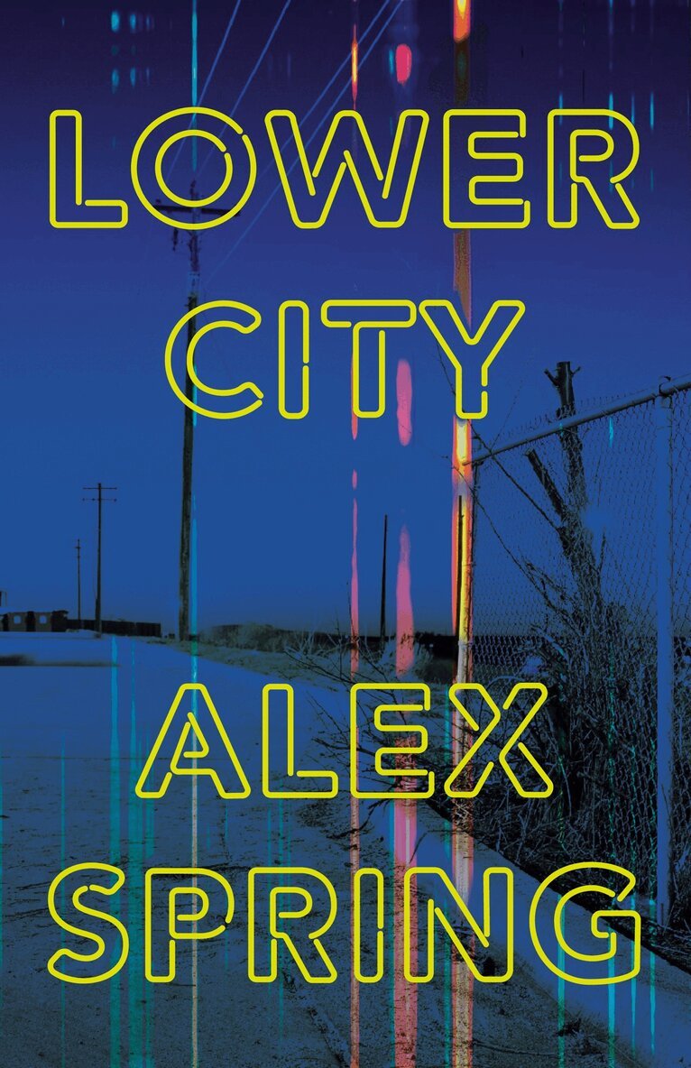 Alex Spring - Lower City, Häftad
