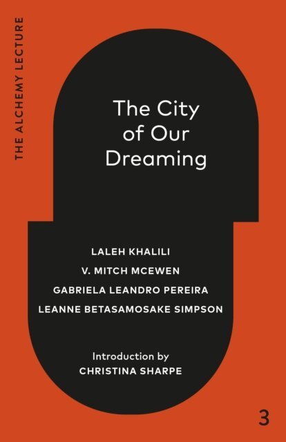 Leanne Betasamosake Simpson, Gabriela Leandro Pereira, V. Mitch McEwen, Laleh Khalili - City of Our Dreaming, E-bok