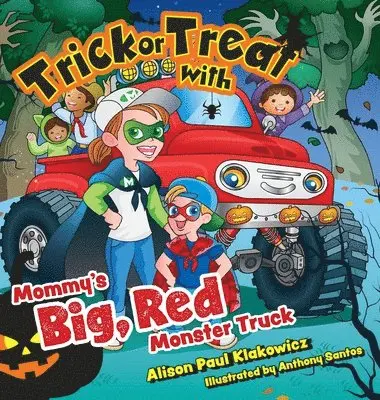 Alison Paul Klakowicz - Trick or Treat with Mommy's Big, Red Monster Truck, Inbunden. Tillgänglighet: Lägg i varukorg