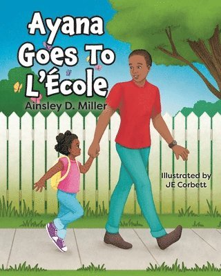 Ainsley D Miller - Ayana Goes To L'École, Häftad. Tillgänglighet: Lägg i varukorg