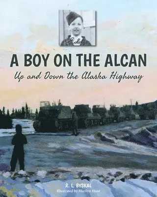 R L Byskal, Sarah Dodd - Boy on the Alcan, Häftad. Tillgänglighet: Lägg i varukorg