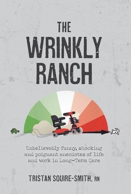 Tristan Squire-Smith - Wrinkly Ranch, Inbunden. Tillgänglighet: Lägg i varukorg