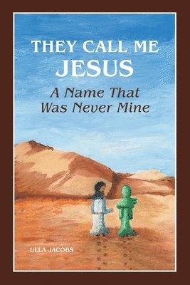 Ulla Jacobs - They Call Me Jesus, Häftad