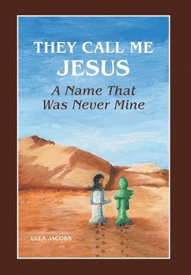 Ulla Jacobs - They Call Me Jesus, Inbunden