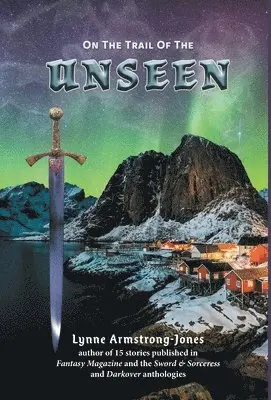 Lynne Armstrong-Jones - On the Trail of the Unseen, Inbunden. Tillgänglighet: Lägg i varukorg