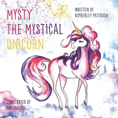 Kimberley Paterson - Mysty the Mystical Unicorn, Häftad