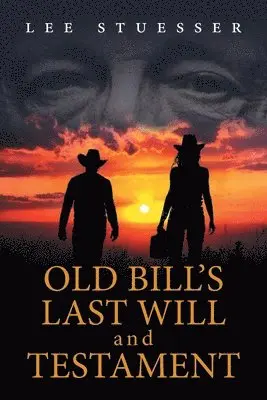 Lee Stuesser - Old Bill's Last Will and Testament, Häftad. Tillgänglighet: Lägg i varukorg