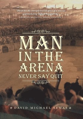 David Michael Semas, William Greenleaf - Man In The Arena, Inbunden. Tillgänglighet: Lägg i varukorg