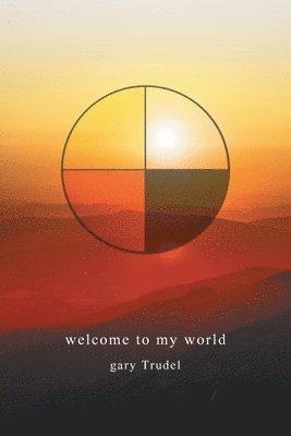 Gary Trudel - welcome to my world, Häftad. Tillgänglighet: Lägg i varukorg