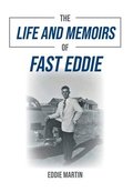 The Life and Memoirs of Fast Eddie